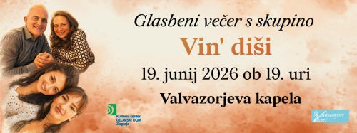 VALVAZORJEVI VEČERI: VIN´ DIŠI
